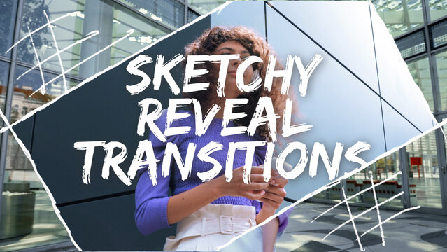 Sketchy Reveal Transitions