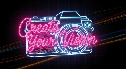 Neon camera with text create your vision on black background with light streaks photography