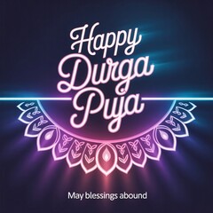 Happy Durga Puja neon glowing text with mandala and blessings Hindu festival Maa Durga