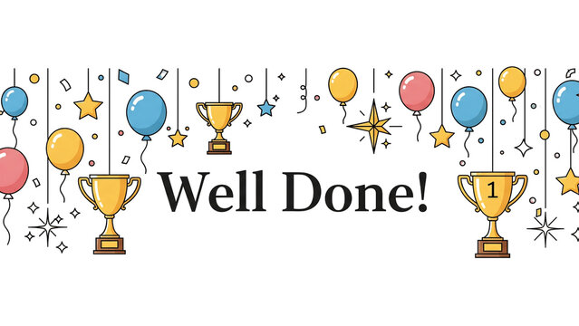 Well Done – Celebration with Balloons, Stars, and Golden Trophies - Powered by Adobe