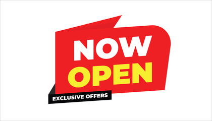 NOW OPEN EXCLUSIVE OFFERS – GRAND OPENING BANNER