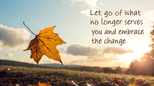Inspirational Quote About Change with Falling Autumn Leaf.