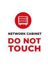 A warning sign indicating a network cabinet, featuring a distinctive cabinet icon and the phrase "DO NOT TOUCH.