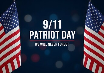 Remembering 9 11 patriot day with american flags and the pledge we will never forget