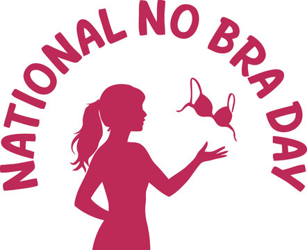 National no bra day silhouette of woman holding a bra
