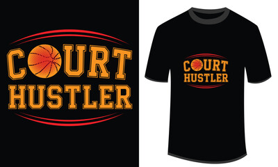 Court Hustler Basketball Typography T Shirt For Bold Sports Enthusiasts