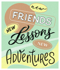 Hand-drawn poster with a positive back-to-school or new beginning theme. Vector lettering in retro style.  