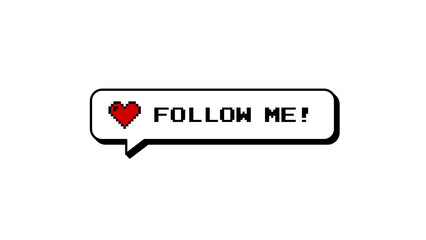 Follow Me text in an 8-bits pixel art comment balloon. Neubrutalism style badge for social media overlays. Retro gaming pop-up icon with a heart. Isolated on a transparent background for alpha.