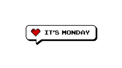 "It's Monday" text in an 8-bit pixel art comment balloon with a heart icon. Retro video game style notification with neubrutalism design elements, isolated on a transparent background for overlay.