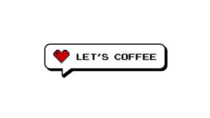 Let's Coffee text in 8-bit pixel art style inside a neubrutalism comment balloon with a heart icon. Retro gaming aesthetic badge for overlays. Isolated element on a transparent background.
