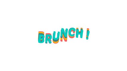 Creative colorful Brunch! wavy text effect image. 3D layered typography with a vibrant and playful design on a transparent background for easy overlay. Perfect for food blogs or menus.