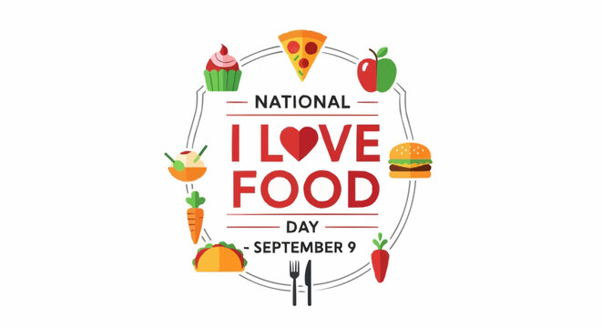 I love food day semptember 9 national i love food day september ninth promotion with cupcake pizza apple burger taco carrot and salad vector
