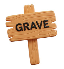 A wooden sign with the word "GRAVE" prominently displayed, conveying a sense of finality and remembrance.