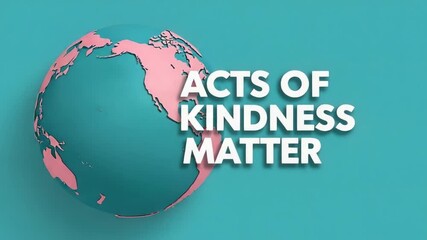 A teal background with a pink globe and the words "Acts of Kindness Matter" in bold white text.