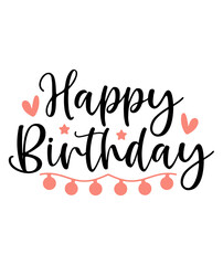 Happy Birthday typography design on plain white transparent isolated background for card, shirt, hoodie, sweatshirt, apparel, tag, mug, icon, poster or badge