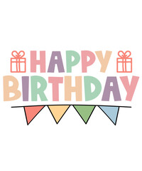Happy Birthday typography design on plain white transparent isolated background for card, shirt, hoodie, sweatshirt, apparel, tag, mug, icon, poster or badge