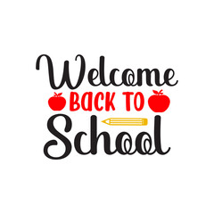 Welcome Back To School typography clip art design on plain white transparent isolated background for card, shirt, hoodie, sweatshirt, apparel, tag, mug, icon, poster or badge