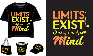 Limits Exist Only In the Mind Typography Design for T-shirt, Tote Bag, Cup and Cap. Trendy Streetwear Merchandise Mockup