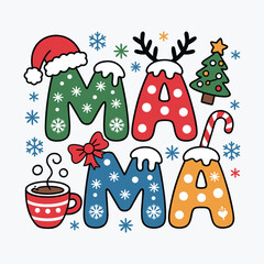 Merry Christmas Mama with Snowflakes and Holiday Icons Vector T-Shirt Design