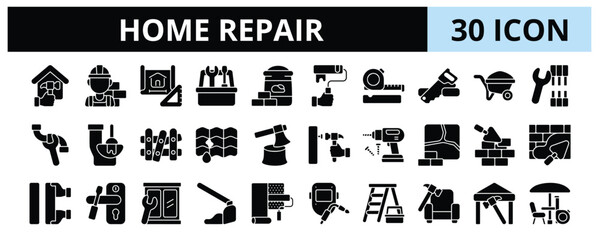 30 Home Repair Glyph Icons Vector - Builder, Toolbox, Building material, Wheelbarrow, Bricklaying, Plastering, Flooring, Interior repair, Tilling