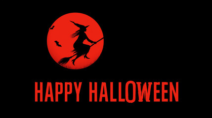 Spooky Halloween: A witch silhouette soars across the eerie night, silhouetted against a crimson moon, with HAPPY HALLOWEEN boldly inscribed, capturing the holiday's bewitching essence.