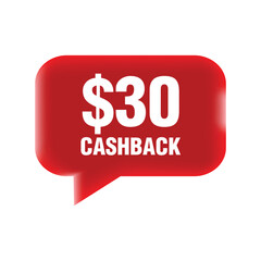 Thirty dollars cashback promotion in a red speech bubble design.