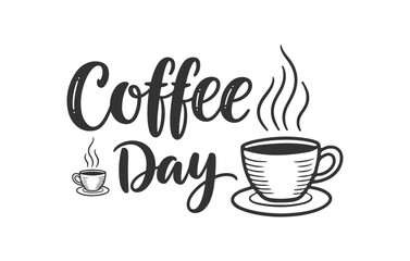 Hand drawn coffee day lettering design with steaming hot cup illustration