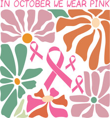 Breast Cancer Awareness Pink Ribbon Support T-Shirt Design Illustration, In October We Wear Pink