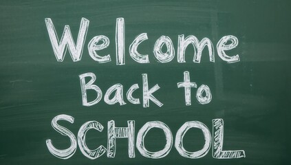 Welcome Back to School Chalkboard Message for Education and Learning Concepts.