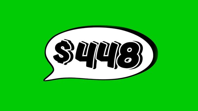 Animation $448 dollar price in a speech bubble green screen. Perfect for sales, ads, or promo videos. Easy to use and customize in your projects video element