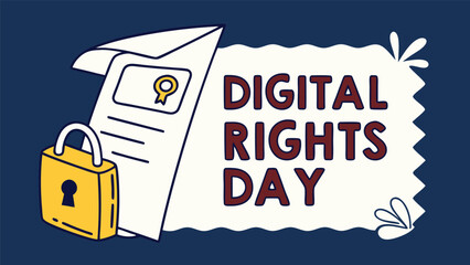 Digital Rights Day:  A stylized illustration featuring a secured document and padlock, conveying online privacy, data protection, and secure digital information access.
