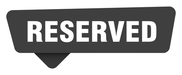 reserved black sign isolated on transpatent background. reserved sticker