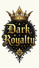 Dark Royalty – majestic gothic script in obsidian black with radiant golden crown accents