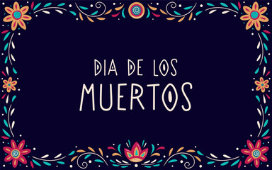 Dia de Los Muertos floral poster design with. Mexican Day of the Dead inscription on dark background. Vector colorful template with garland of marigolds, and other stylised flowers