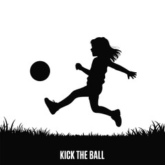 Silhouette of a Girl Kicking a Ball in a Field of Grass With the Text Kick the Ball