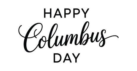 Columbus Day greeting with “Happy Columbus Day” text in decorative cursive and block fonts, ideal for U.S. holiday celebration designs