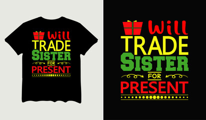 Will trade sister for present t-shirt design for t-shirt quotes or poster svg printable cut file