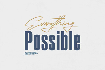 Everything Possible Inspiring Typography for Motivation