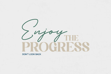 Enjoy the Progress Motivational Phrase typography t-shirt design templates	
