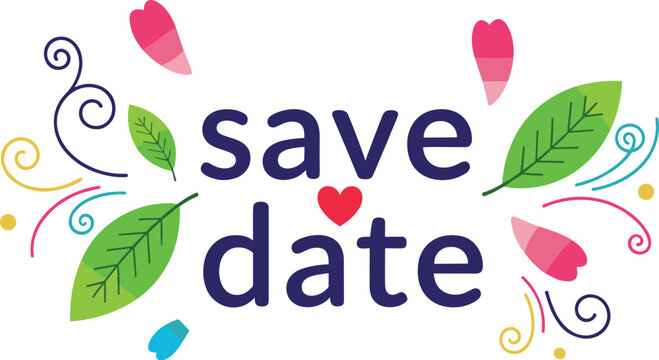 Save the date design with heart, leaves and swirls. Celebration, wedding, invitation, announcement, love, card, decorative, flourish, nature, elegant, colorful