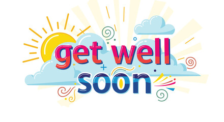 Greeting card with 'get well soon' message. Recovery wishes, health, sympathy, thoughtful gift, support