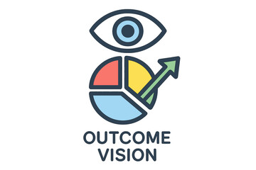 Outcome vision concept with eye, pie chart, and growth arrow outcome vision diagram