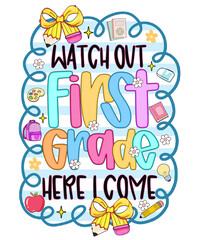 Fototapeta premium Watch Out First Grade Here I Come Cute School Supplies Illustration education
