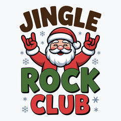 Jingle Rock Club Santa Claus T-Shirt Design Funny Retro Santa Christmas Vector