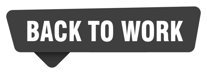 back to work black sign isolated on transpatent background. back to work sticker