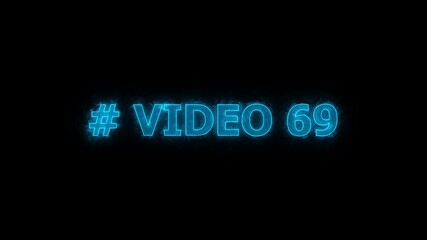 Sixty-nine Digital Timer, # video 69 neon text is used as video clip. Sci-Fi light Effects electronic protection. HUD user interface with technology stopwatch Digital countdown number animation,  - Powered by Adobe