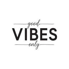 Good Vibes Only Colorful Positive Quote Design
