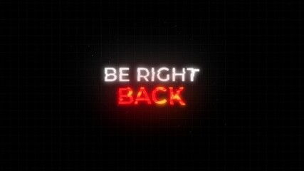 Be right back neon text animation with glitch effect cyberpunk stream footage 4K video - Powered by Adobe