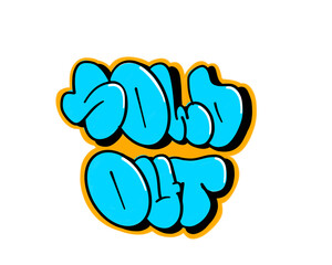 textured graffiti bubble style letter SOLD OUT isolated design