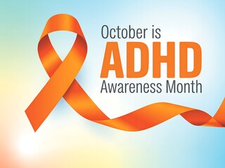 October is adhd awareness month with a prominent orange ribbon symbolizing support and education